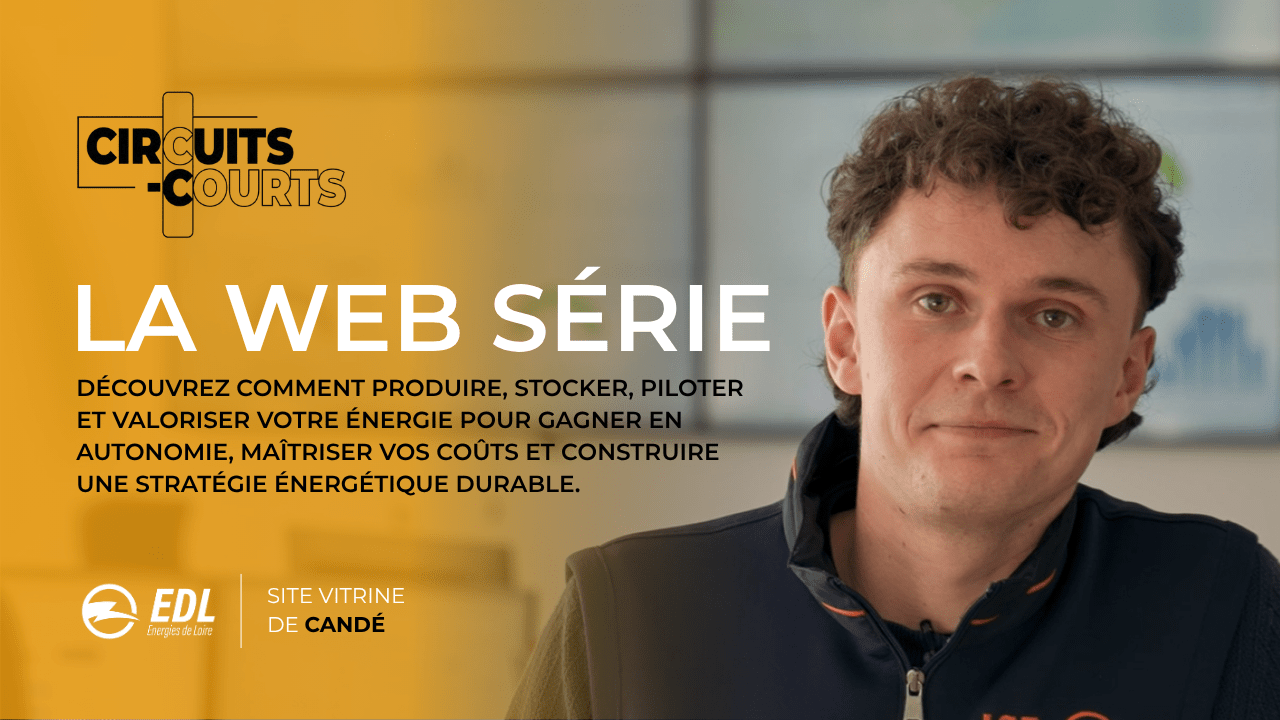 Bienvenue dans Circuits-Courts, la web-série d’Energies de Loire
