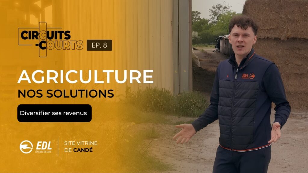 Energies de Loire, web série Circuits-Courts, épisode 8 Solutions pour agriculteurs